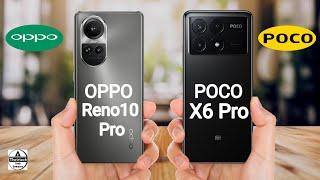 Oppo Reno 10 Pro 5G vs Poco X6 Pro 5G