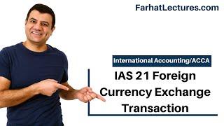 IAS 21 Foreign Currency Exchange Transaction |  IFRS Lectures | ACCA Exam | International Accounting