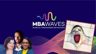 MBA Waves: From Fear to Focus: Managing Test Anxiety (GMAT, GRE, EA) (Episode 143)