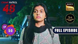 विलुप्त | Crime Patrol 48 Hours | Ep 50 | Full Episode | 14 September 2023