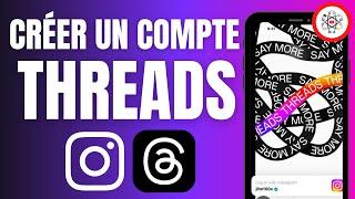 Créer un Compte Threads Instagram : TUTO