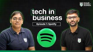 Tech in Business Episode 1 - SPOTIFY's Secret to Dominating the Music Industry !!