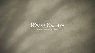 Where You are - Leeland | Bethel Music | Instrumental Worship | Soaking Music | Deep Prayer