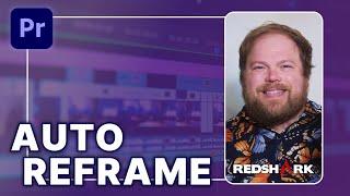 How to Auto Reframe in Premiere Pro | A RedShark Tutorial