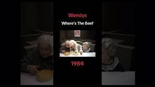 Wendy's Where's the Beef.  #wendys