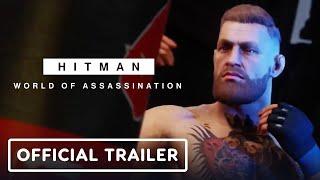 Hitman: World of Assassination - Official 'Disruptor' Elusive Target Trailer (ft. Conor McGregor)