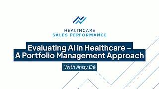 AI Insight for Sales and Marketing Go-To-Market Strategies in Healthcare with Andy Dé