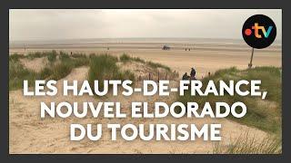 Les Hauts-de-France, nouvel eldorado du tourisme