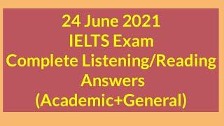 24 June Real IELTS Exam Complete Listening / Reading Answers (Morning slot)