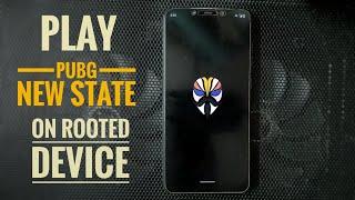 How to run PUBG New State on Rooted devices | with Magisk Installed