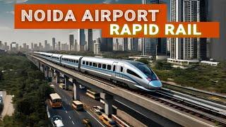High Speed RRTS to Noida Airport UPDATE