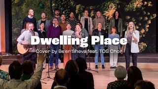 Be'er Sheva feat. TOS Chor – Dwelling Place (Cover)