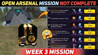 WEEK 3 MISSION  NOT COMPLETE PROBLEM !! OPEN THE ARSENAL 3 TIME MISSION  NOT COMPLETE PROBLEM