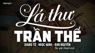 Lá Thư Trần Thế - Giang Tử, Ngọc Minh, Đan Nguyên (Tác Giả: Hoài Linh) | Nhạc Vàng Xưa Để Đời