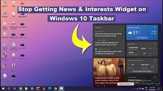 How to Disable News & Interests Widget on Windows 10 Taskbar