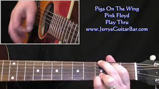 Pink Floyd Pigs On The Wing Parts 1 & 2 | Guitar Play Thru