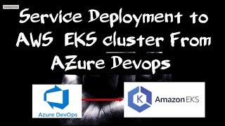 App Deployment to AWS EKS using Azure Devops | ADO Release  Pipelines to AWS EKS | #trending #viral