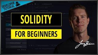 Solidity For Beginners | Writing, Testing & Deploying Your First Solidity Smart Contract