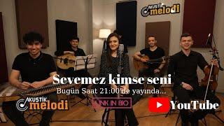 Bilgenur Şüküroğlu - Sevemez Kimse Seni