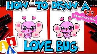 How To Draw Love Bug For Valentine's Day