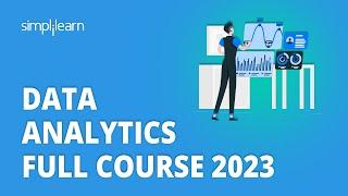  Data Analytics Full Course 2023 | Learn Data Analytics In 11 Hours | Simplilearn