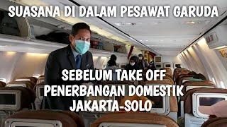 SUASANA DI DALAM PESAWAT GARUDA SEBELUM TAKE OFF‼️ PENERBANGAN DOMESTIK JAKARTA-SOLO‼️