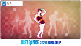 Say So | Just Dance 2021 FanMade Mashup