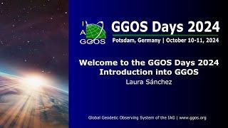 1-1 Welcome and Introduction into GGOS - Laura Sánchez