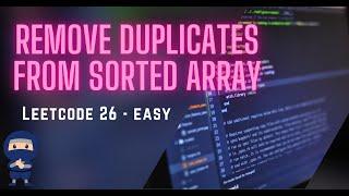 Remove Duplicates from Sorted Array - LeetCode #26 - Python, JavaScript, Java, C++