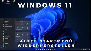 Windows 11 altes Startmenü wiederherstellen