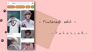 ▹ Pinterest edit tutorial 