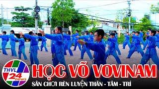 Học võ vovinam, sân chơi rèn luyện thân - tâm - trí