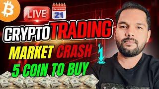  Live Crypto trading ll Market Crash ll 5 Coin to Buy 