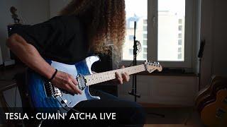 Tesla - Frank Hannon / Tommy Skeoch - Cumin' Atcha Live Solo Cover by Sacha Baptista