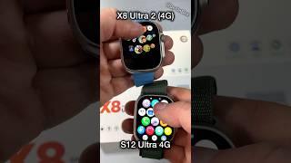 Top 4G Android SmartWatch! X8 Ultra 2 (4G) vs S12 Ultra 4G which is better? #shorts #viral #video