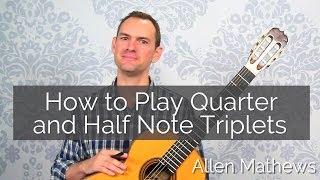 How to Play Quarter and Half Note Triplets