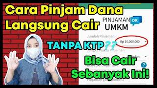 CARA PINJAM DANA LANGSUNG CAIR, TANPA KTP? PINJAMAN ONLINE MUDAH CAIR TANPA KTP?