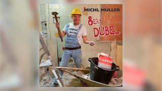 Michl Müller/// 8er-Dübel