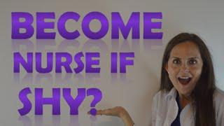 Can I Be a Nurse if I'm Shy?