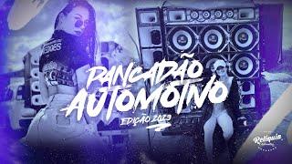 MEGA FUNK PANCADÃO AUTOMOTIVO REMIX 2023 - PANCADÃO AUTOMOTIVO GRAVE FORTE 2023