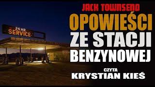 Opowieści ze stacji benzynowej (całość) - CreepyPasta [LEKTOR PL]