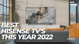 Best Hisense TVs 2022 - What's The BEST Hisense TV (2022)? The Definitive Guide!