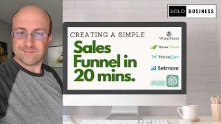 Creating a Simple Sales Funnel in 20 minutes.