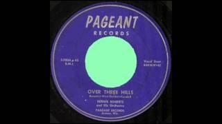 Over Three Hills - Bernie Roberts and His Orchestra