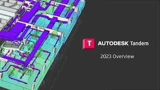 Autodesk Tandem Overview 2023