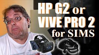 Is the VIVE Pro 2 worth upgrading from HP Reverb G2 for Sim Games?