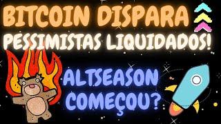 BITCOIN DISPARA E PESSIMISTAS SÃO LIQUIDADOS! ALTCOIN SEASON, FASE 2, CHEGANDO! [EXCLUSIVO])