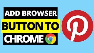 How To Add Pinterest Browser Button On Google Chrome