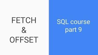SQL tutorial for beginners | Part 9 | FETCH and OFFSET