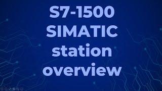 Siemens S7-1500 station overview